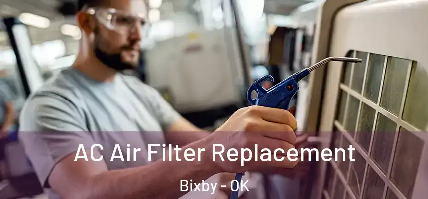  AC Air Filter Replacement Bixby - OK