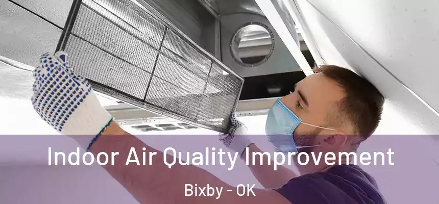 Indoor Air Quality Improvement Bixby - OK