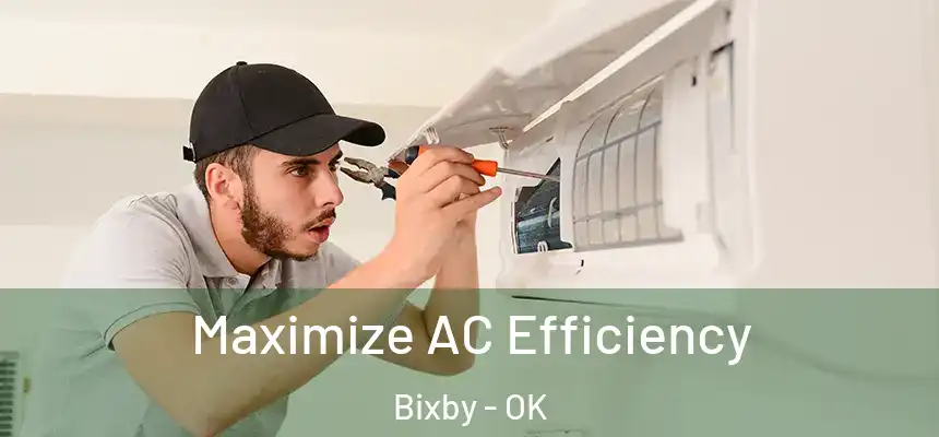  Maximize AC Efficiency Bixby - OK