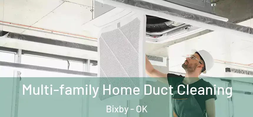 Multi-family Home Duct Cleaning Bixby - OK