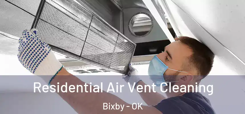  Residential Air Vent Cleaning Bixby - OK